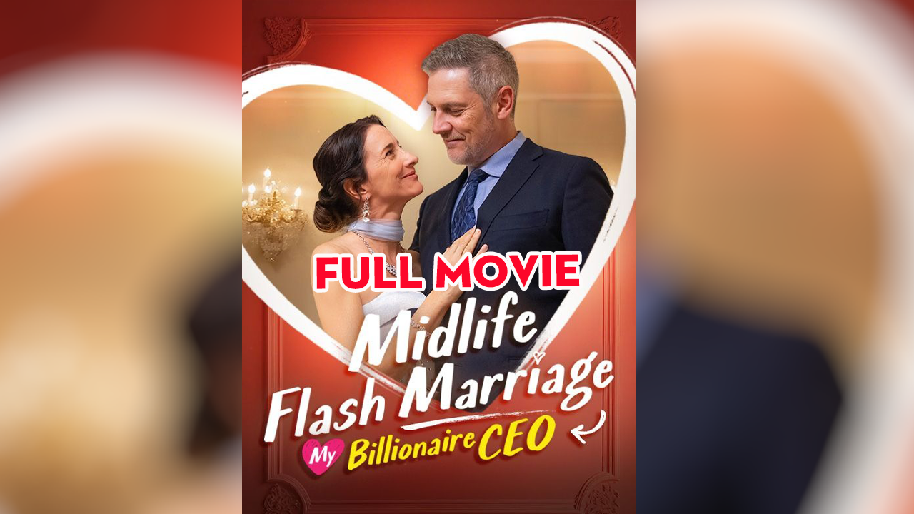 ⁣Midlife Flash Marriage- My Billionaire CEO - FULL MOVIE 2025