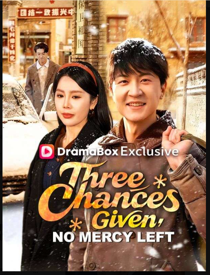 ⁣Three Chances Given No Mercy Left- Full Drama Movie English Sub