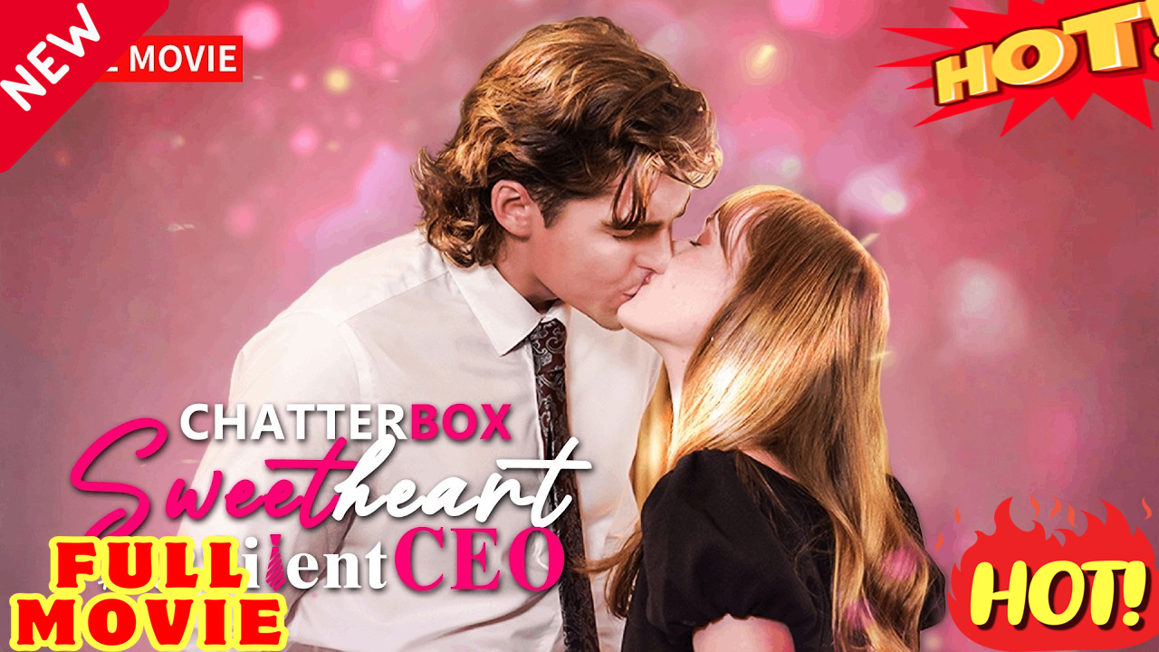 ⁣The Chatty Sweetheart & The Silent CEO – (2026) - FULL ENGSUB | Reelshort Hot HD
