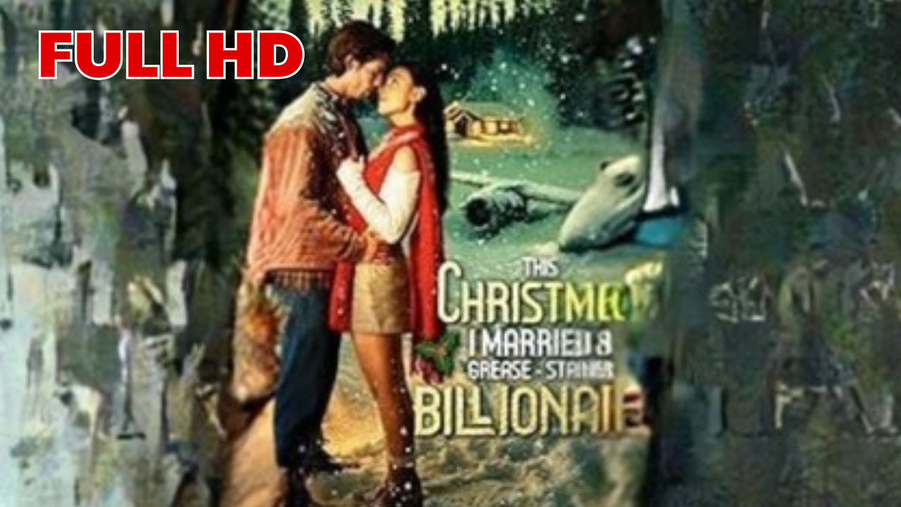 ⁣The Christmas I Married A Grease Stained Billionaire Hd