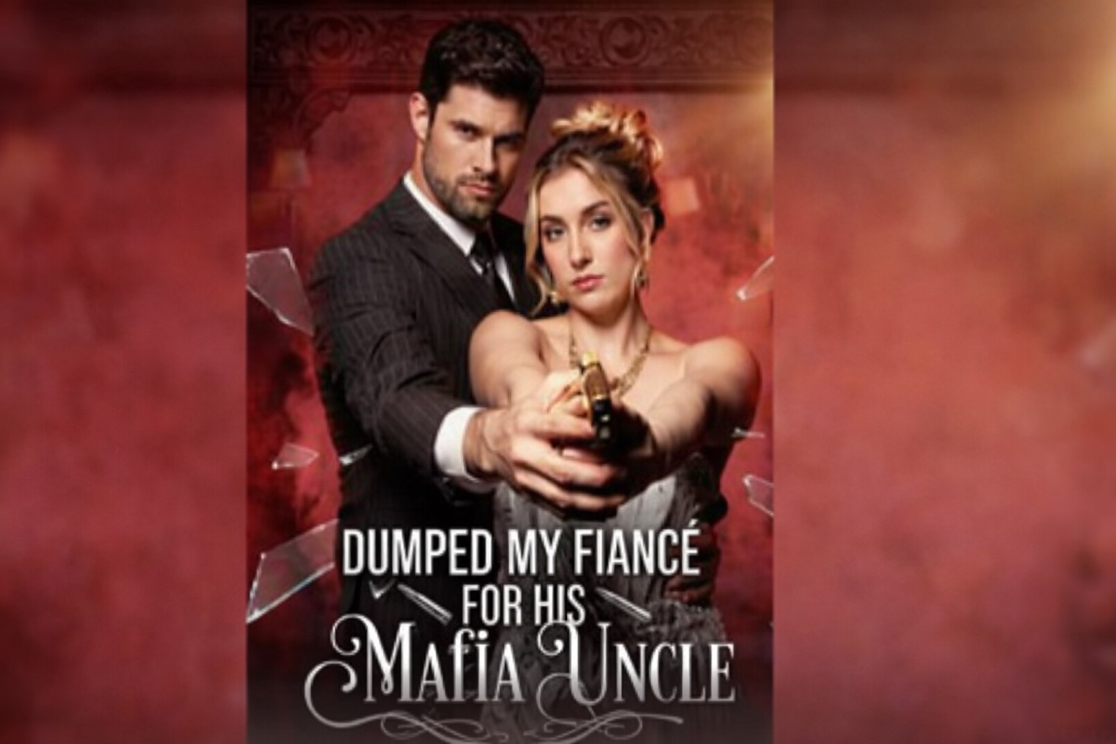 ⁣Dumped My Fiancé for his Mafia Uncle - full