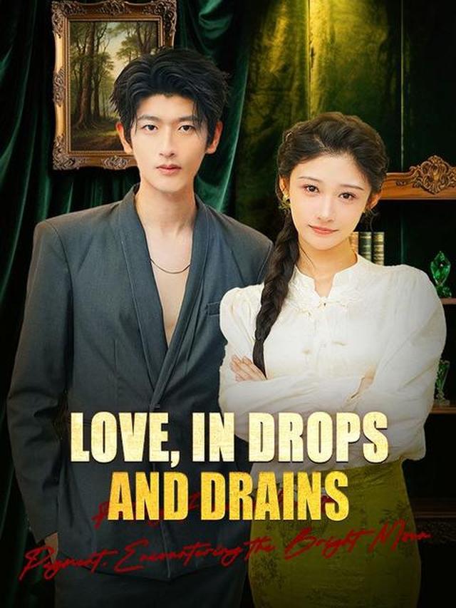 Love, in Drops and Drains Dramabox