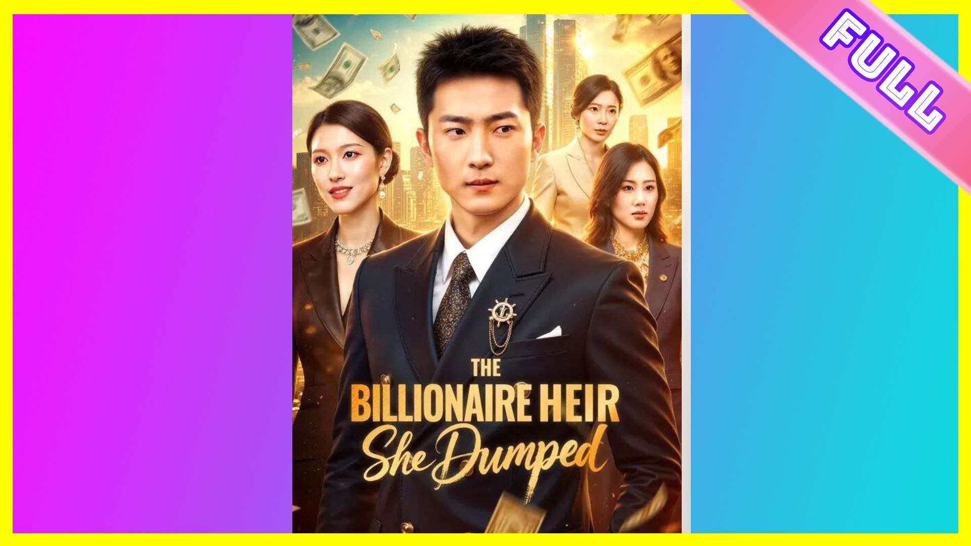 The Billionaire Heir She Dumped - FULL