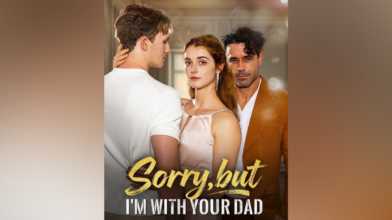 ⁣Sorry, But I'm With Your Daddy Full Episodes