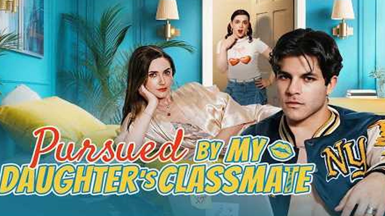 ⁣Pursued By My Daughters Classmate -Sub Eng - 2026 ✴️💙⚡🔥💎