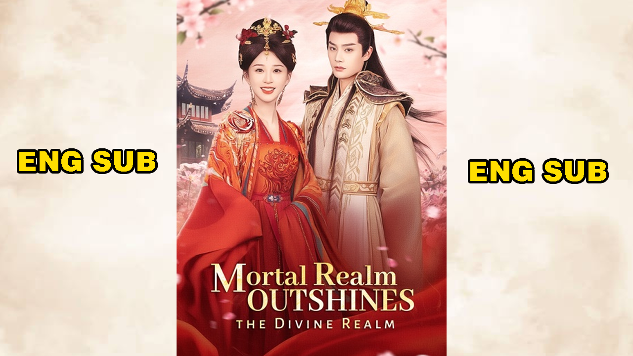 ⁣Mortal Realm Outshines the Divine Realm (Dubbed) Chinese Drama