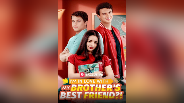 ⁣🎁🔥 Im In Love With My Brothers Best Friend - FULL MOVIES
