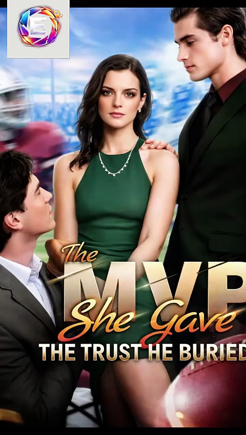 ⁣The MVP She Gave, the Trust He Buried [Full Movie] [Hot 2026]Full EP - Full