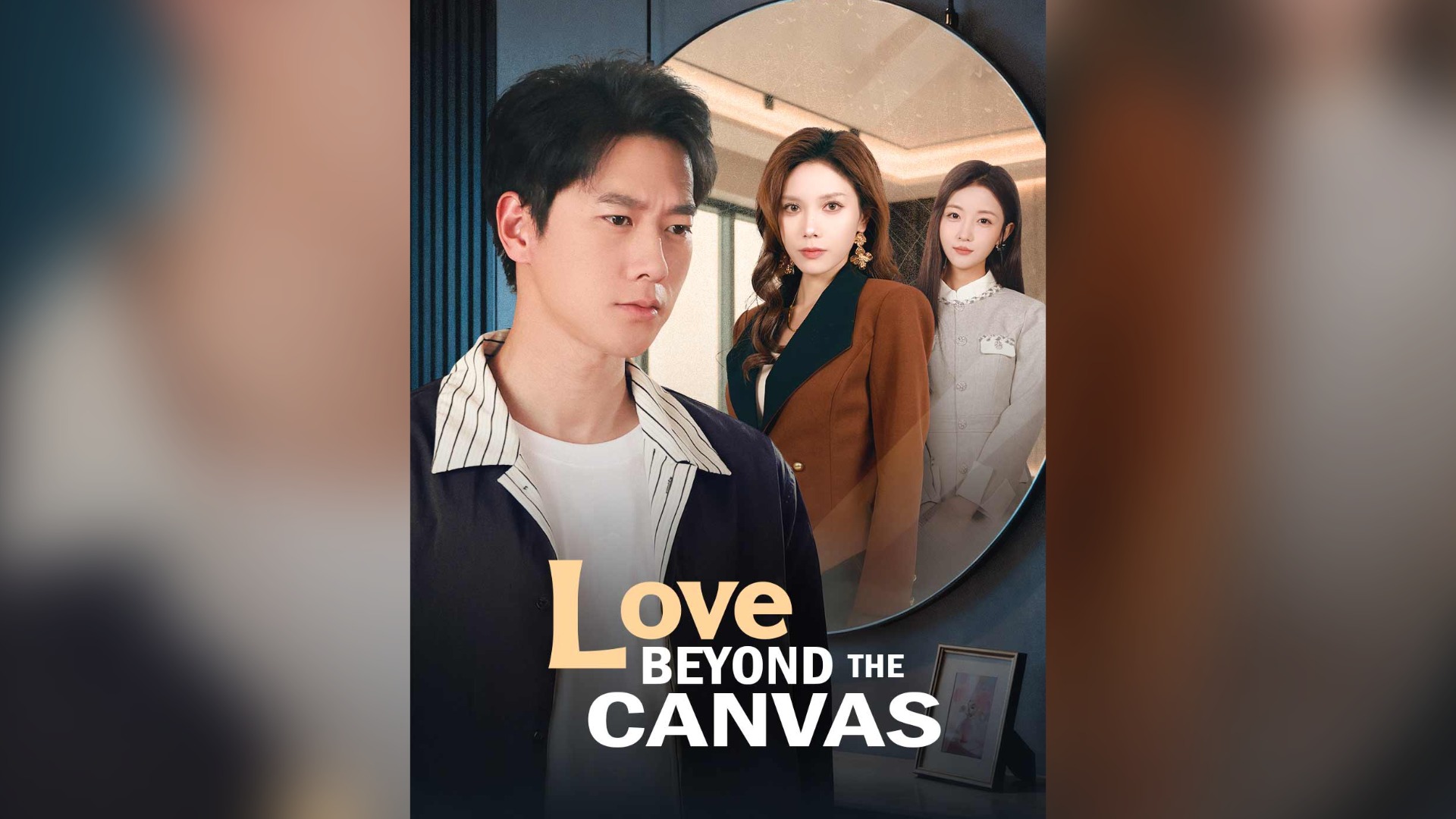 ⁣Love Beyond the Canvas Full Chinese Drama