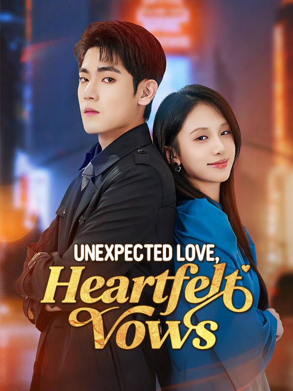 ⁣Unexpected Love Heartfelt Vows Chinese Drama