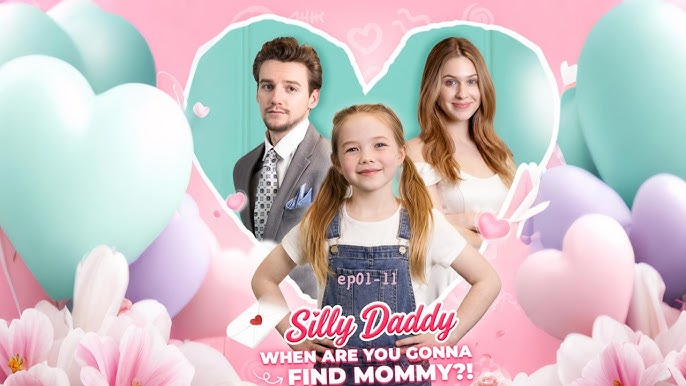 ⁣Silly Daddy, When Are You Gonna Find Mommy Full movie