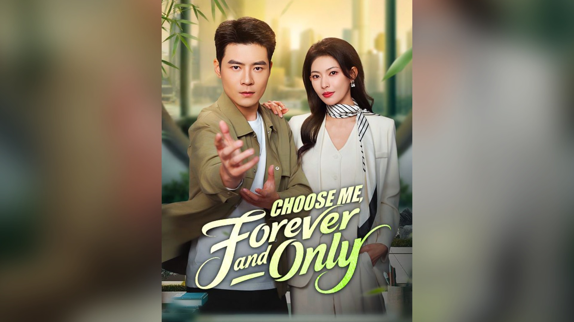 ⁣Choose Me, Forever And Only Full Chinese Drama