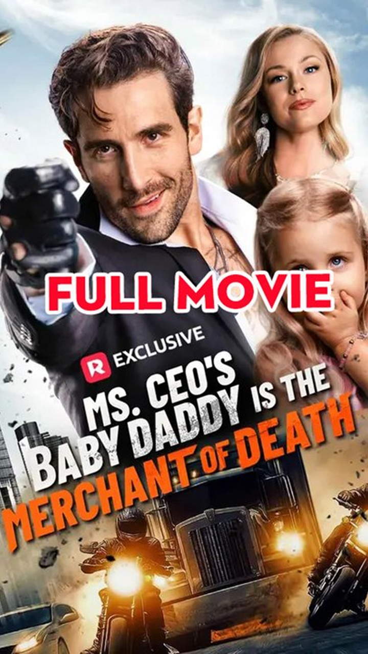 ⁣Ms. CEO's Baby Daddy Is the Merchant of Death - Full