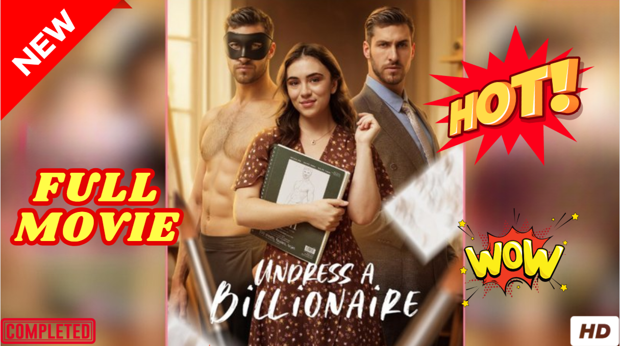⁣ Undress A Billionaire #shortical - Full Movie