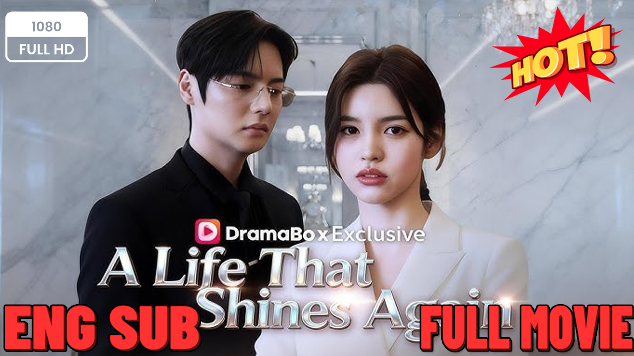 ⁣A Life That Shines Again Full Chinese Drama FULL MOVIES ENGLISH SUB