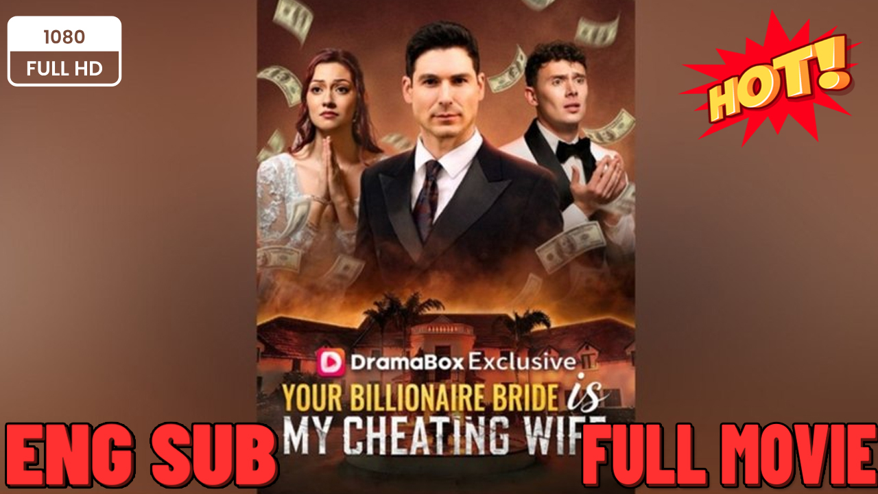 ⁣⭐🍉💚 Your Billionaire Bride Is My Cheating Wife Full Movie❤️‍🔥
