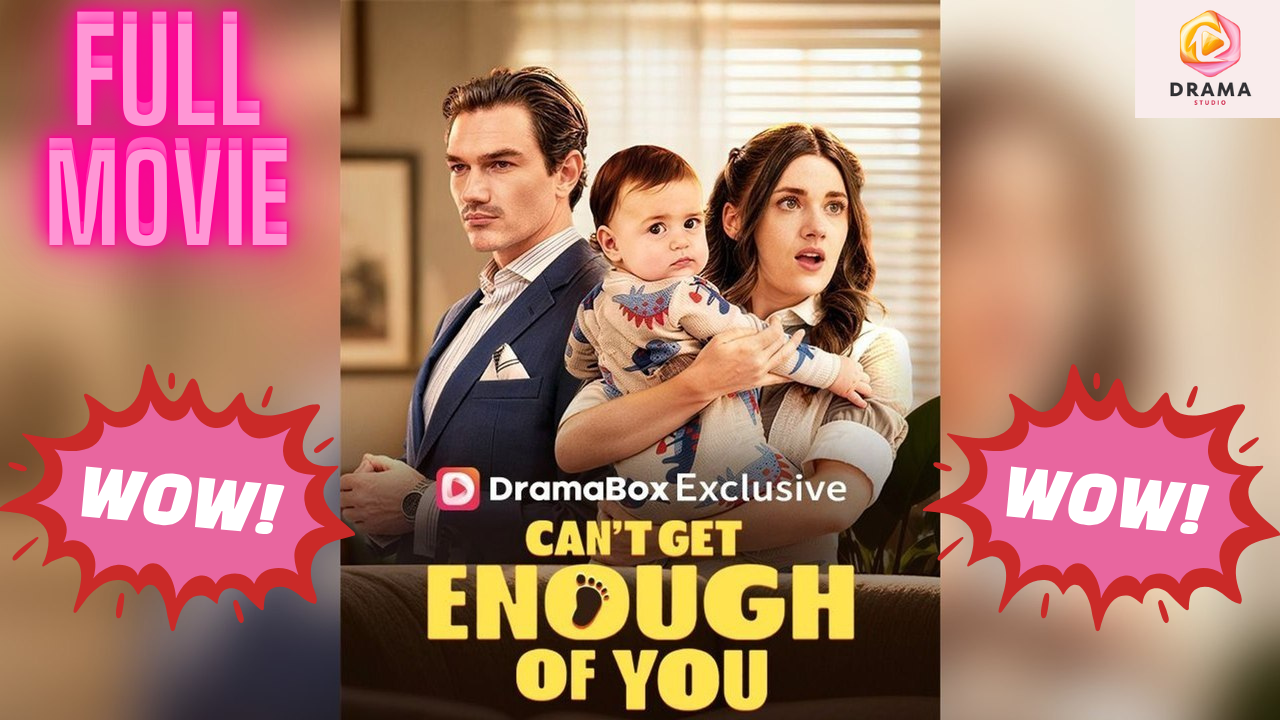 ⁣[New] Can’t Get Enough of You #dramabox - Full Movie | Drama Hub