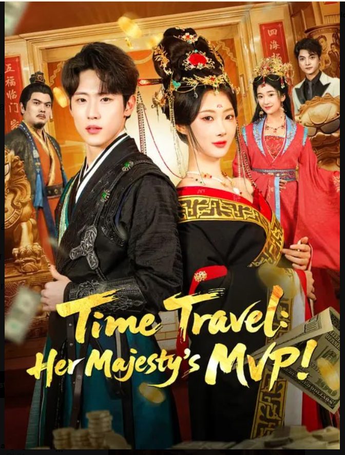 ⁣Time Travel Her Majesty’s MVP- Full Drama Movie English Sub