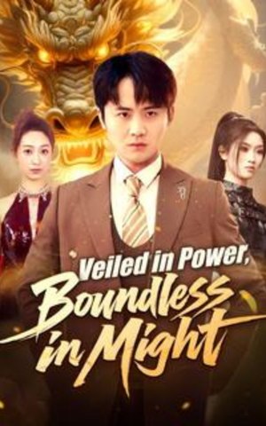 ⁣Veiled in Power, Boundless in Might Full Engsub