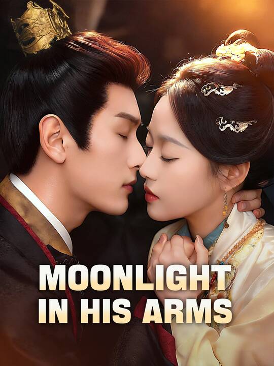 ⁣moonlight in his arms chinese drama