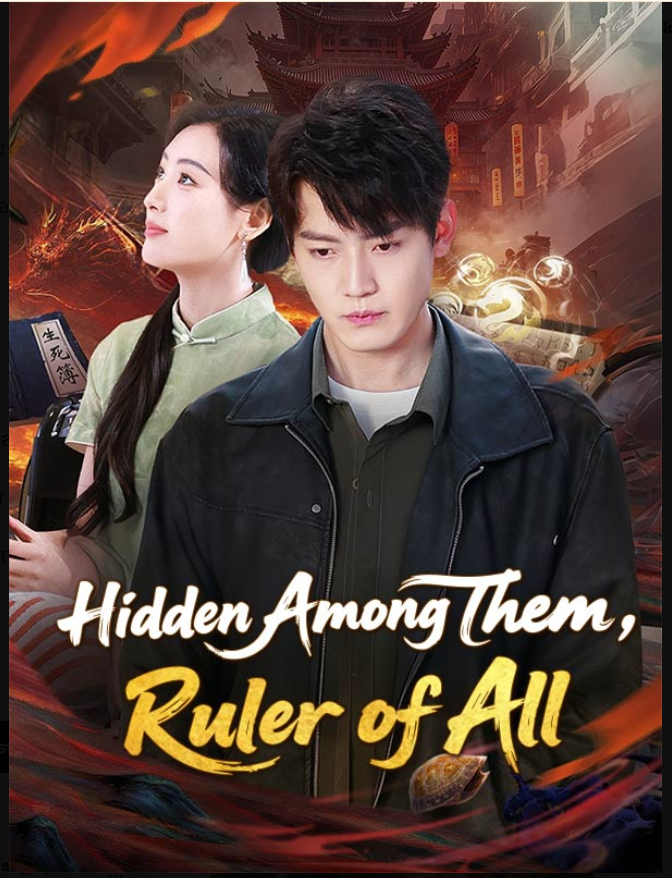 ⁣Hidden Among Them Ruler of All- Full Drama Movie English Sub