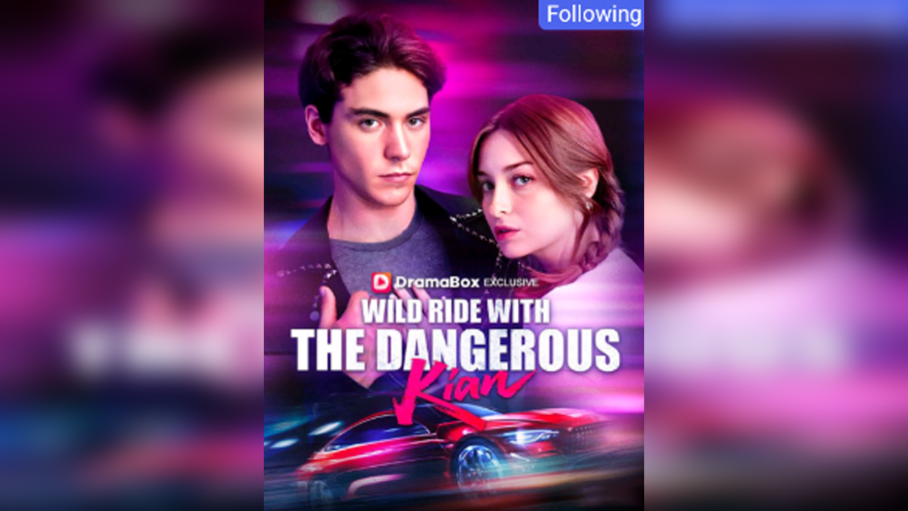 ⁣Wild Ride with the Dangerous Kian Full [New Drama Completed]