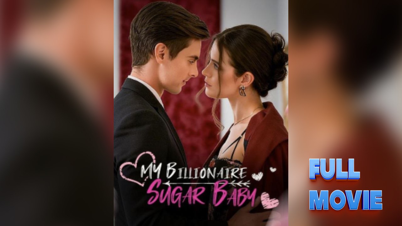 ⁣My Billionaire Sugar Baby #FullMovie