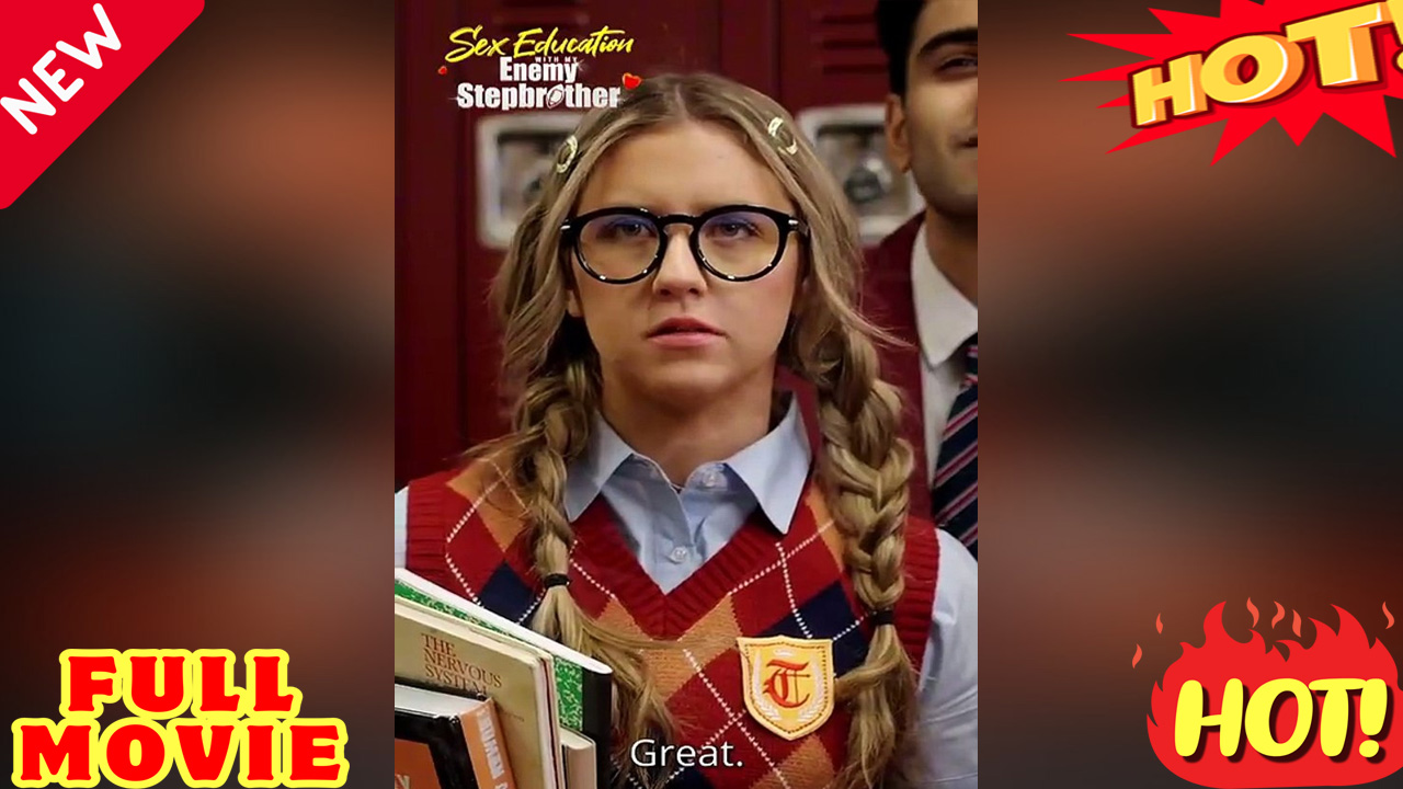 ⁣S E X Education with my enemy brother -'FULL EPISODES'-