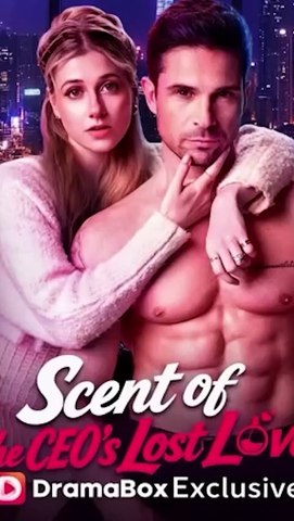 ⁣Scent of the CEO's Lost Love - Full