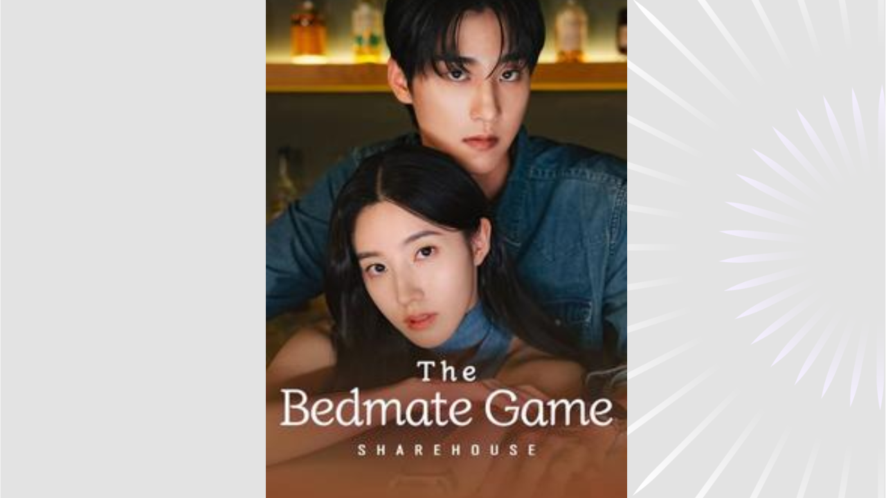 ⁣The Bedmate Game Sharehouse_Full short drama