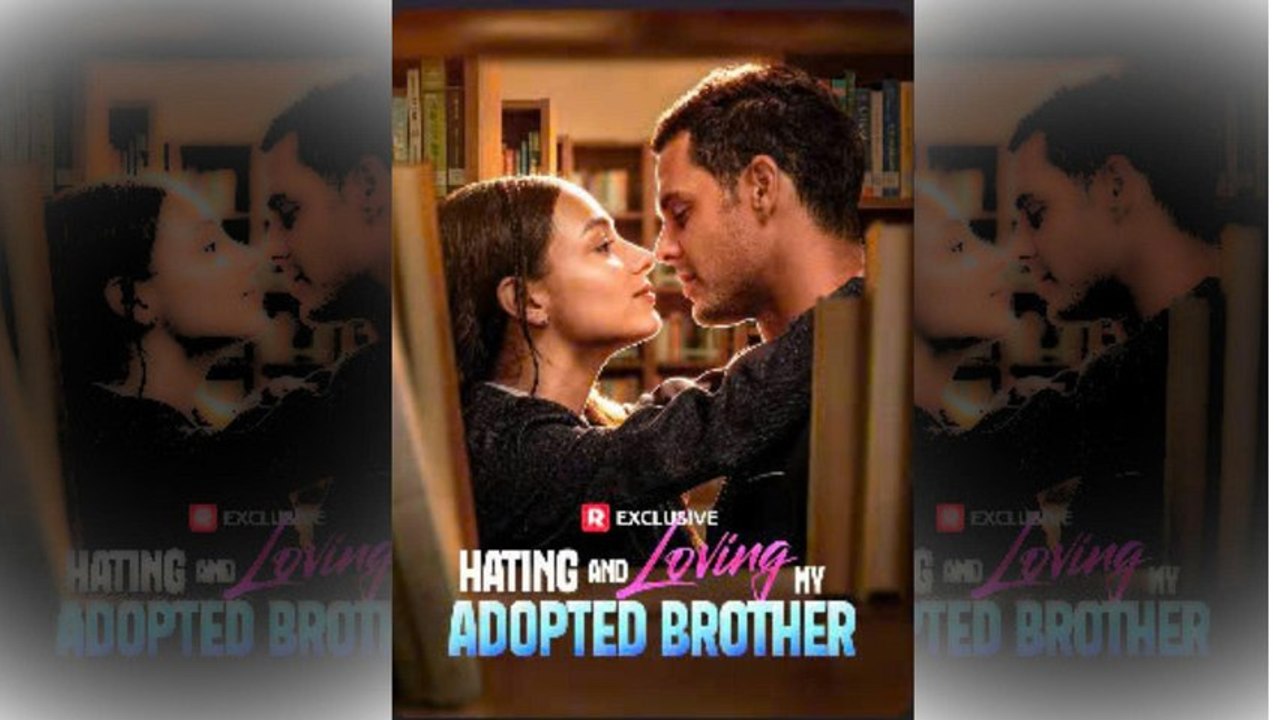 ⁣[NEW HOT🔥] Hating and Loving My Adopted Brother #reelshort - Full Movie
