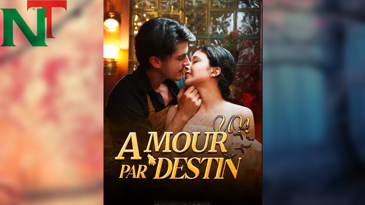 ⁣Un Amour Par Destin Film Complet - COMPLET