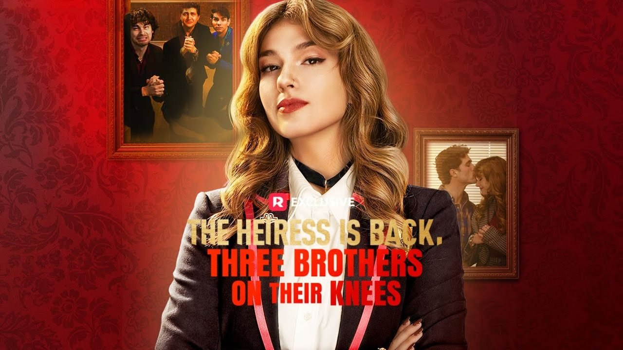 The Heiress Is Back, Three Brothers on Their Knees FULL EPISODE