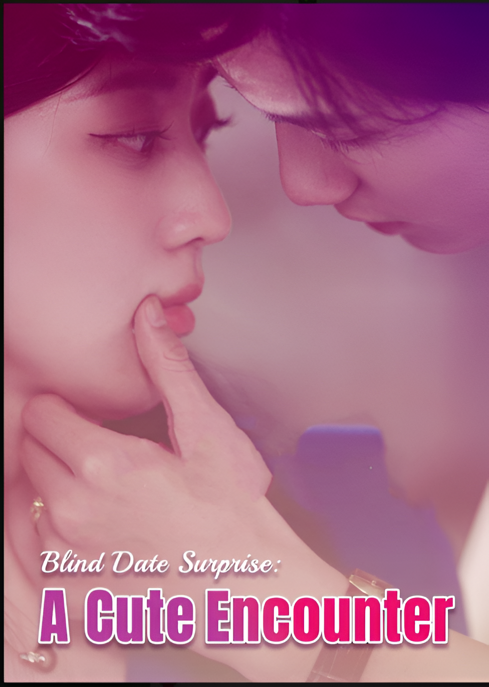 ⁣BLIND DATE SURPRISE A CUTE ENCOUNTER- Drama FULL MOVIES ENGLISH SUB