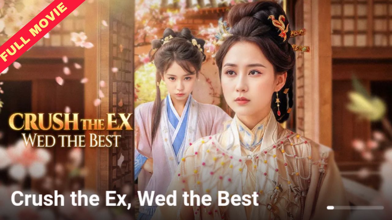 Crush The Ex Wed The Best - FULL