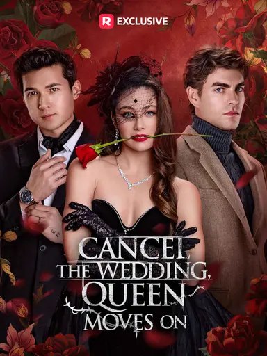 ⁣Cancel the Wedding, Queen Moves - FULL | Reelshort