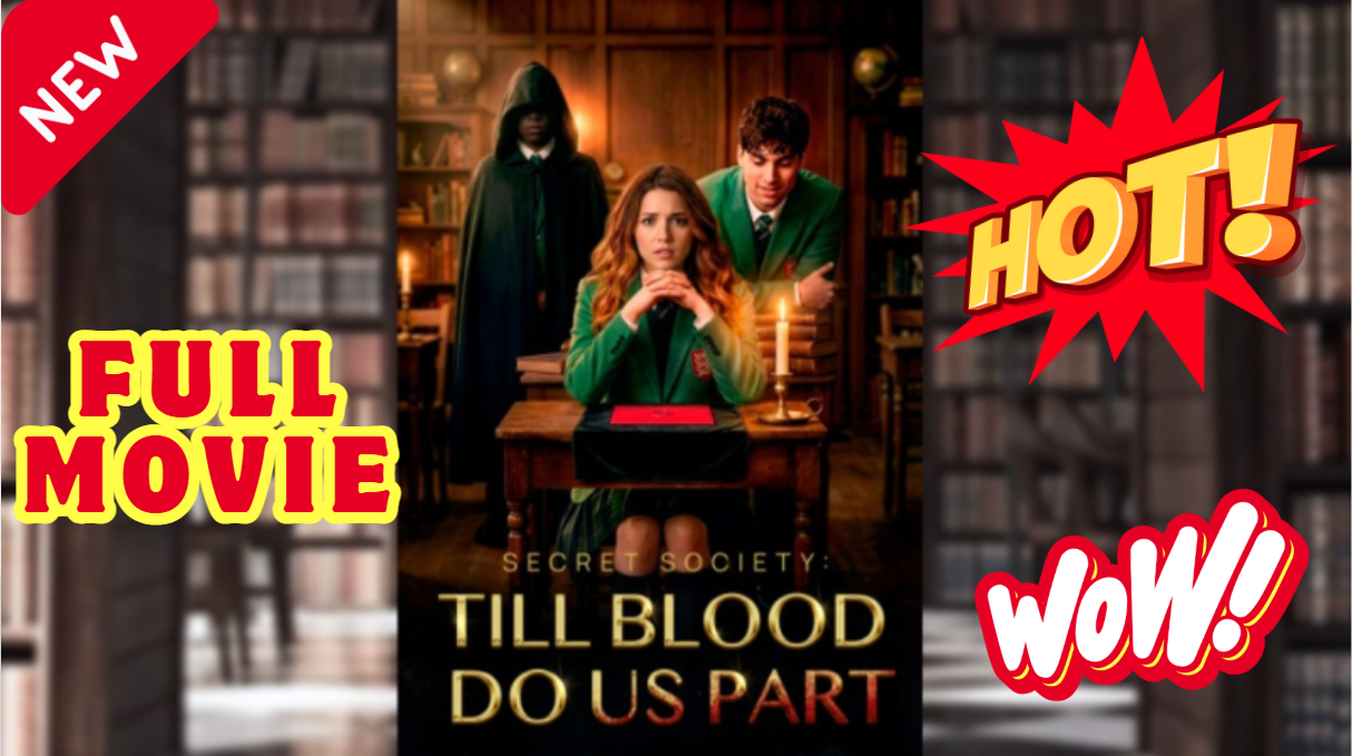 ⁣💥🎬 🔥 Secret Society Till Blood Do Us Part FULL MOVIES