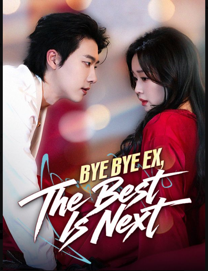 ⁣Bye Bye Ex The Best Is Next- Drama S
