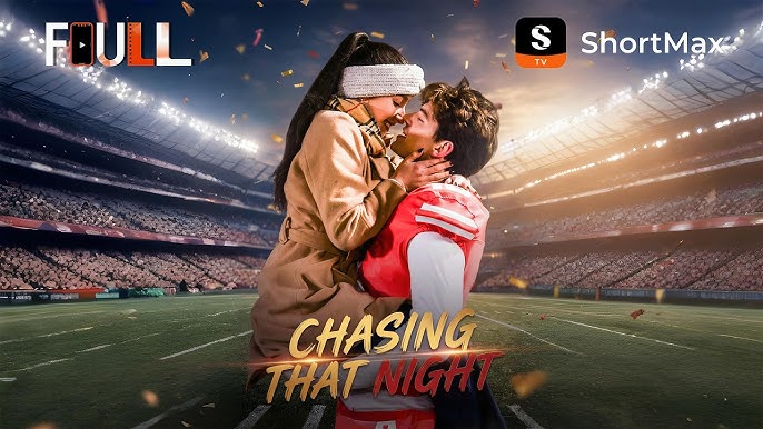 ⁣FULL Chasing That Night - ShortMax