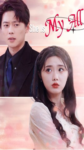 ⁣She Is My All - Chinese Drama - English Sub