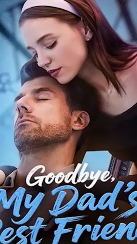 ⁣Goodbye My Dad s Best Friend 2026 Full Movie HD 1080P