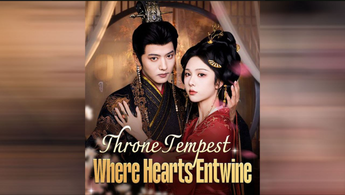 ⁣THRONE TEMPEST WHERE HEARTS ENTWINE- Drama FULL MOVIES ENGLISH SUB