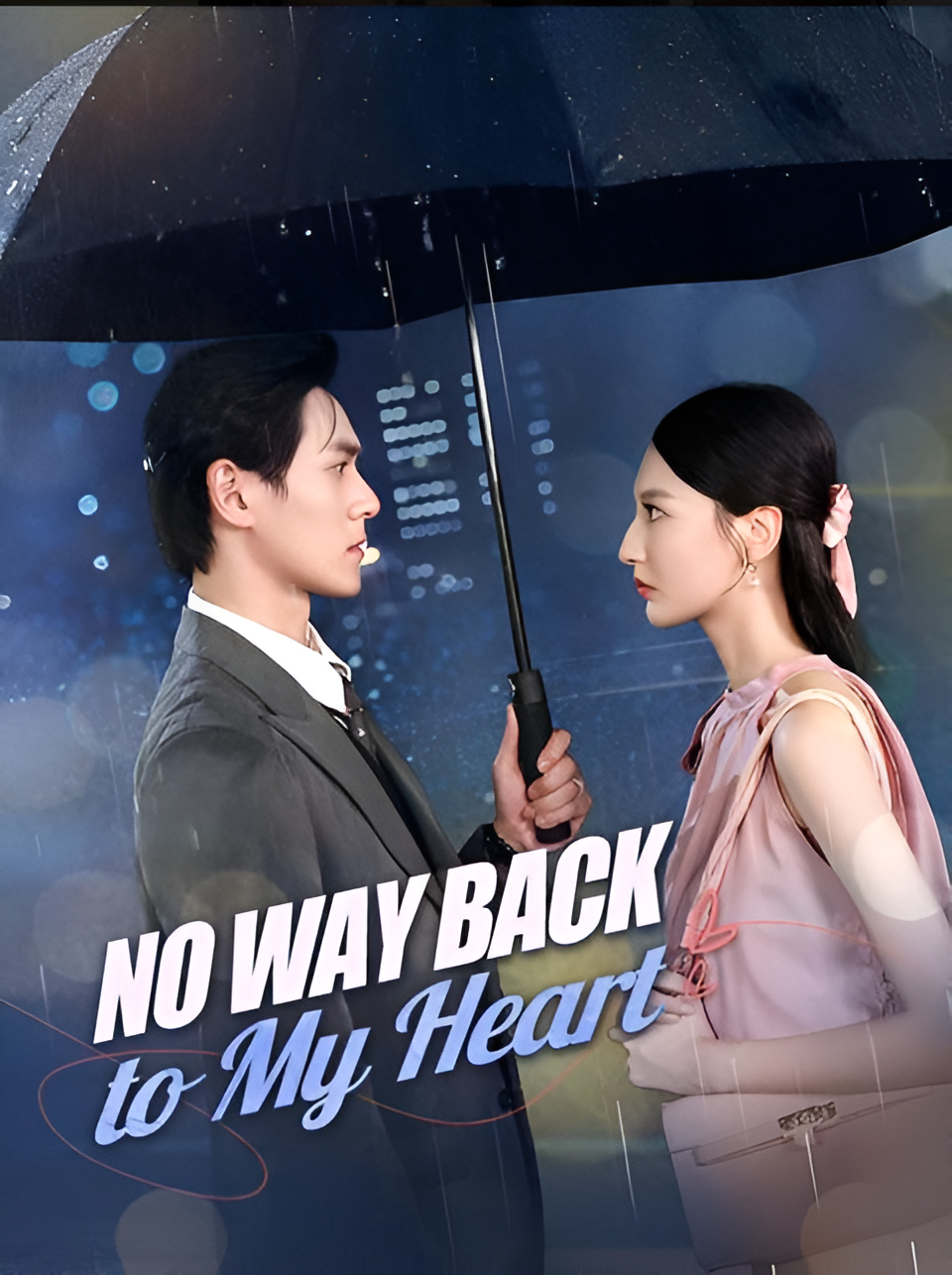 ⁣No Way Back to My Heart- Drama FULL MOVIES ENGLISH SUB