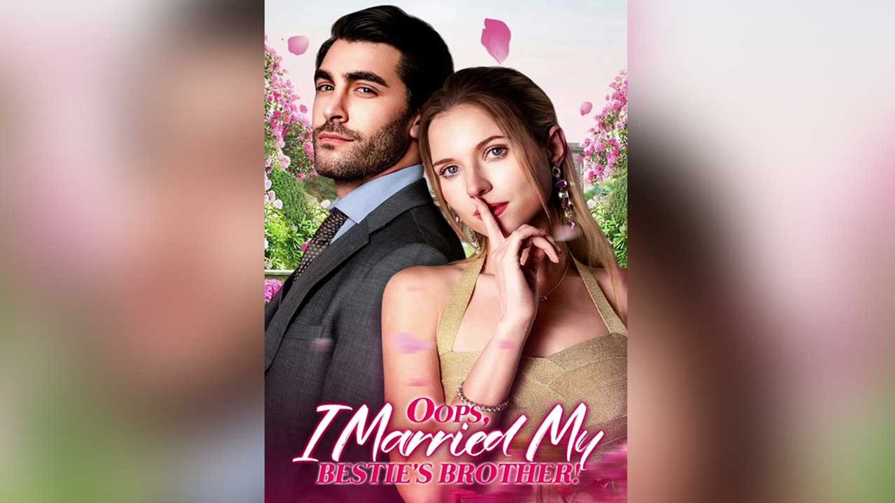 ⁣Oops, I Married My Bestie's Brother! #englishsub #fullmovie