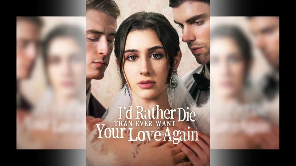 ⁣Id Rather Die Than Ever Want Your Love Again - Full Movie - Video 