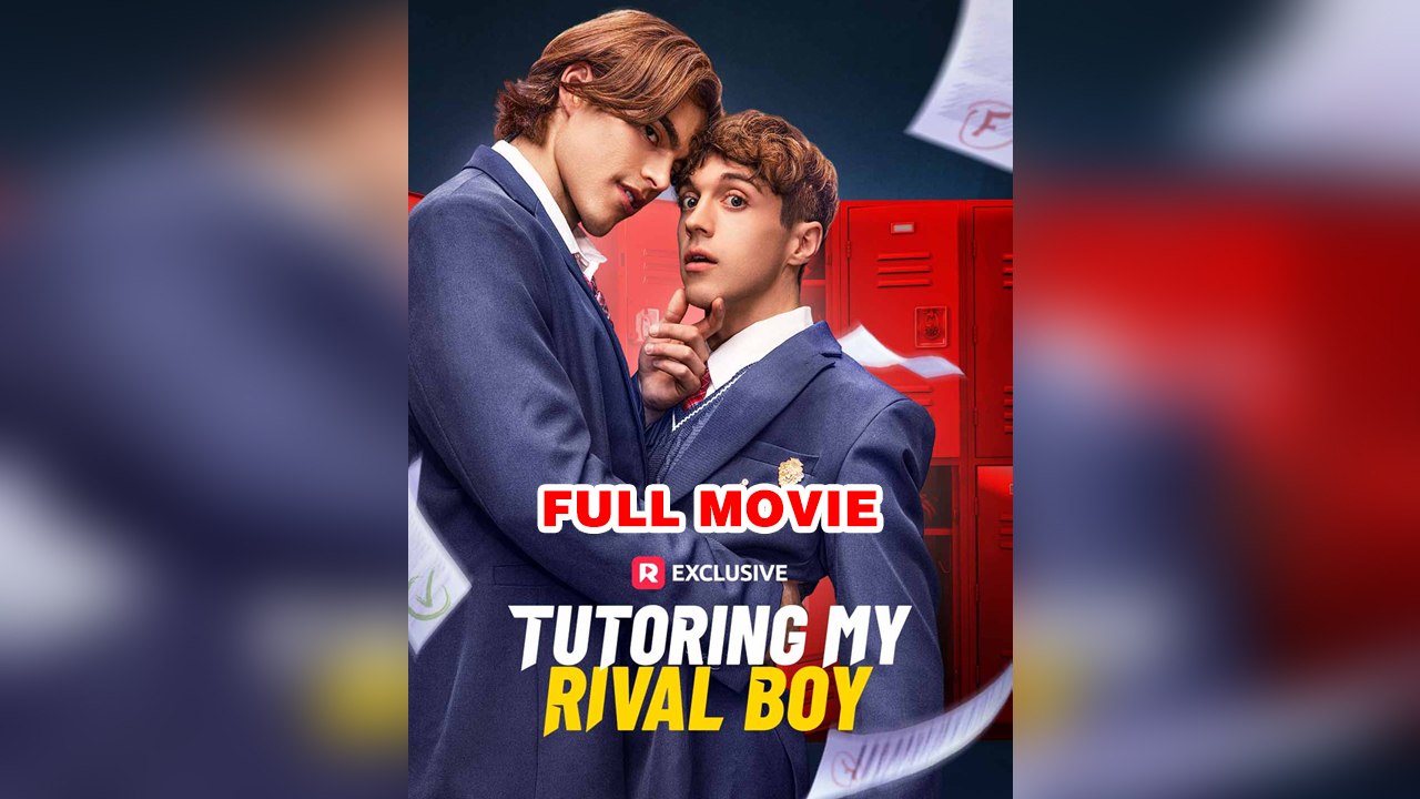 Tutoring my Rival Boy - FULL - Reelshort