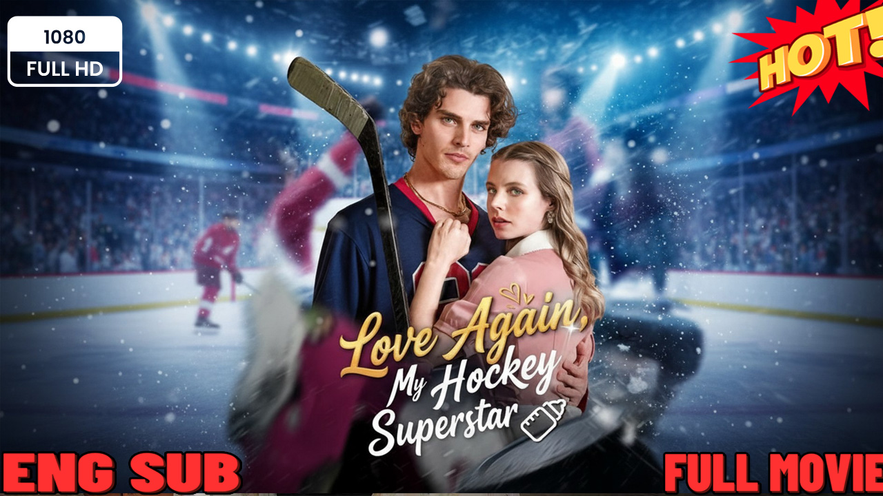 ⁣My Hockey Superstar: (2026) - FULL ENGSUB | Reelshort Hot HD