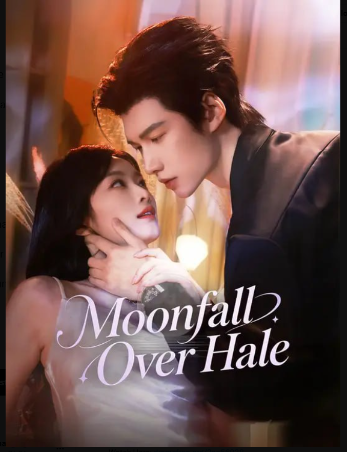 ⁣Moonfall Over Hale- Full Drama Movie English Sub