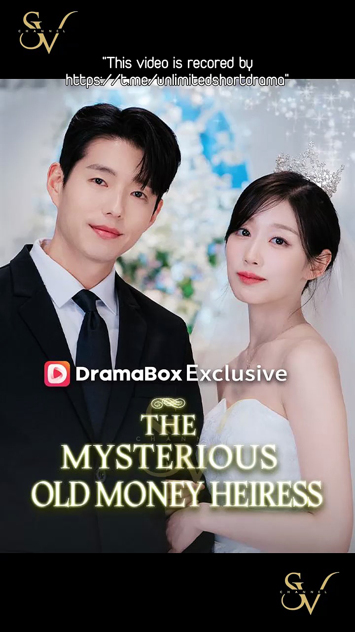 ⁣The Mysterious Old Money Heiress Chinese Drama - English Sub