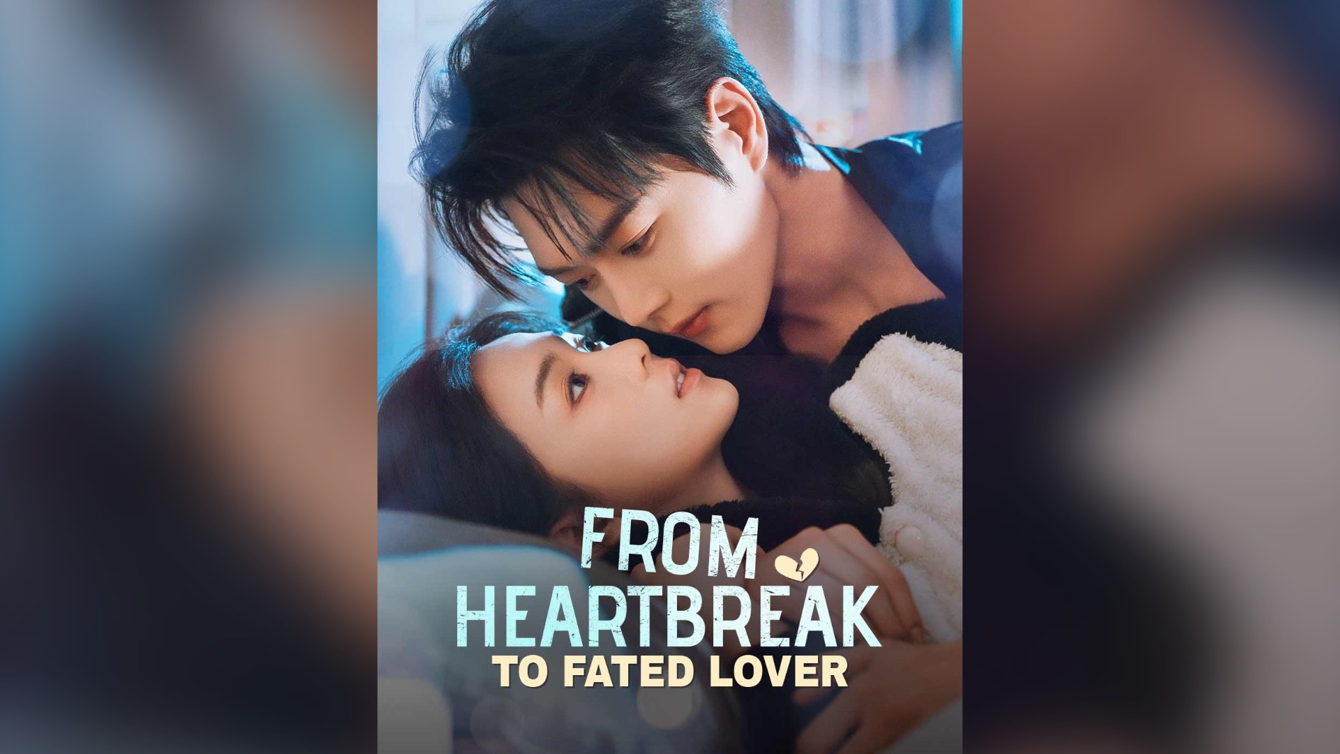 ⁣From Heartbreak to Fated Lover Full Chinese Drama